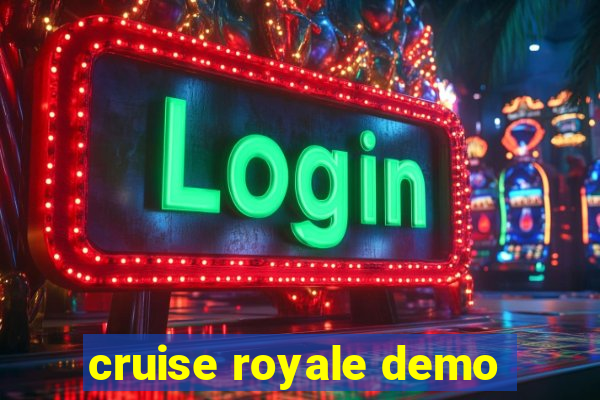 cruise royale demo